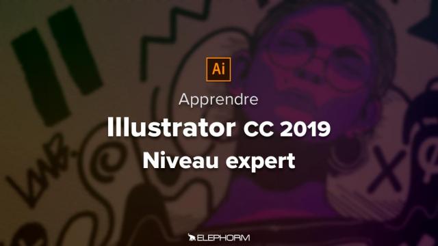 Apprendre Illustrator CC 2019 - Niveau expert
