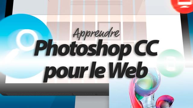 Apprendre Photoshop CC pour le Web