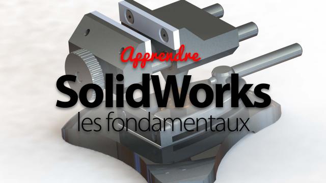 Apprendre SolidWorks