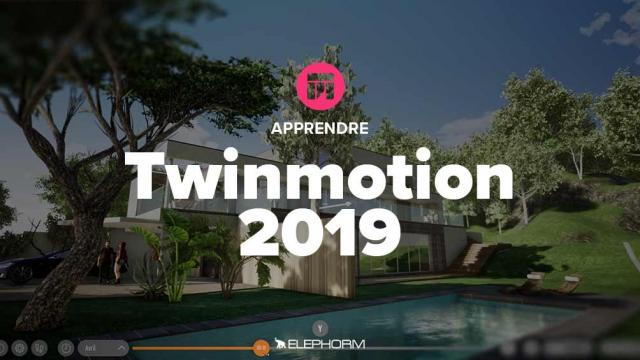 Apprendre Twinmotion 2019
