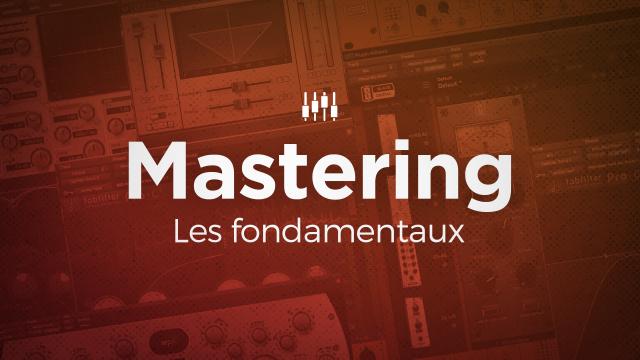 Apprendre le Mastering audio
