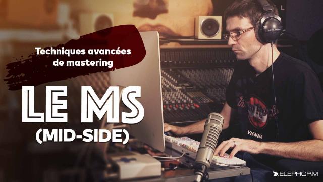 Techniques avancées de mastering avec le Mid-Side