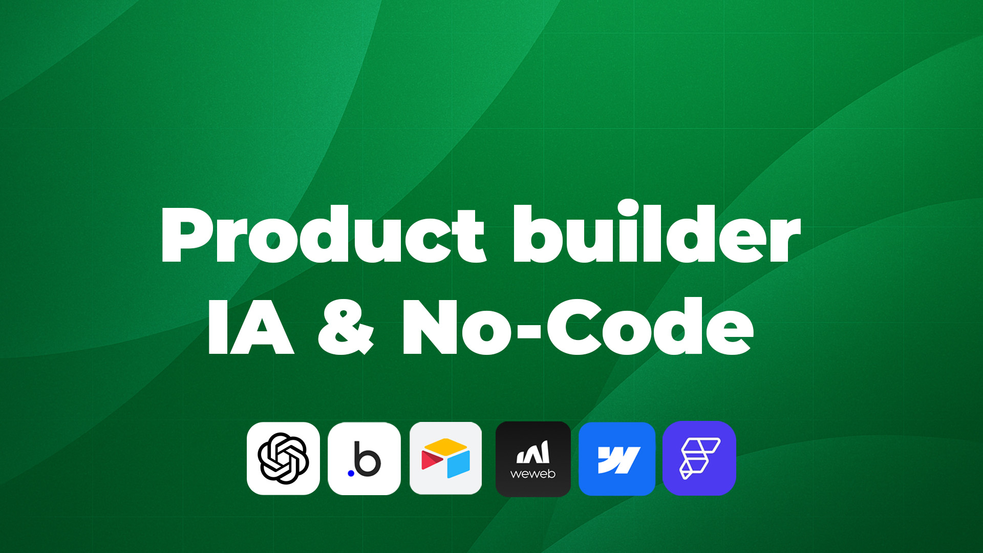 Vignette du parcours Product Builder IA & No-Code