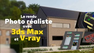 Apprendre 3DS Max 2017: le Rendu photo-réaliste avec Vray 3.4