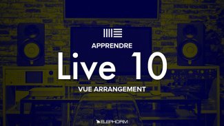 Apprendre Ableton Live 10 