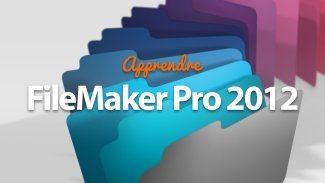 Apprendre FileMaker Pro 2012
