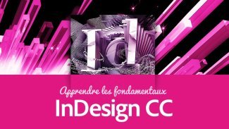 Apprendre InDesign CC