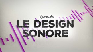 Apprendre le Design Sonore
