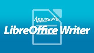 Apprendre LibreOffice Writer