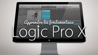 Apprendre Logic Pro X - les fondamentaux