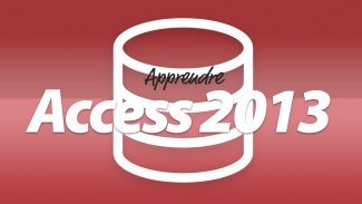 Apprendre Microsoft Access 2013