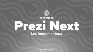 Apprendre Prezi Next – Les fondamentaux