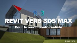 De Revit à 3DS Max