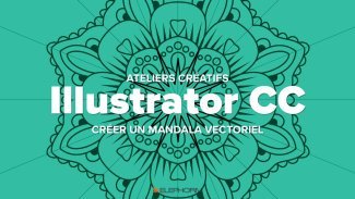 Dessiner un mandala vectoriel avec Illustrator CC 2017