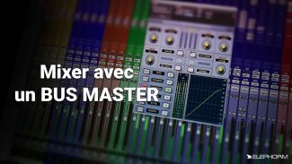 Maîtriser le Mixage Audio : Le Bus Master