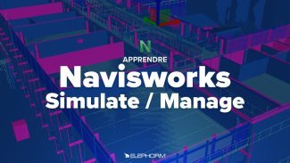 Maîtriser Navisworks Simulate / Manage