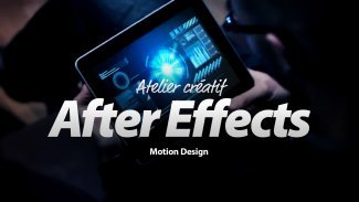 Maîtrisez After Effects - Atelier créatif Motion Design