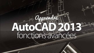 Maîtrisez Autocad 2013