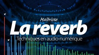 Maîtrisez la reverb