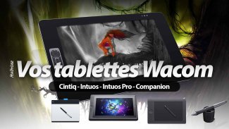 Maîtrisez vos tablettes graphiques Wacom