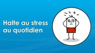 Zéro stress, c'est possible!