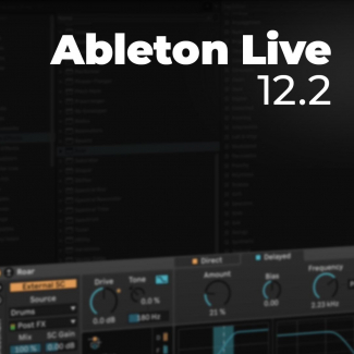 Ableton Live 12.2 - Maîtriser les nouveautés
