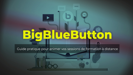 BigBlueButton – Guide pratique pour animer vos sessions de formation à distance (image de couverture)