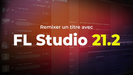 Remixer un titre avec FL Studio 21.2 (image de couverture)