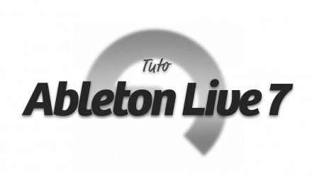Apprendre Ableton Live 7