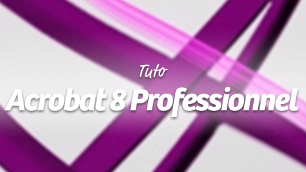 Apprendre Acrobat 8 Professional