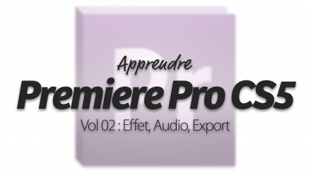 Apprendre Adobe Premiere Pro CS5
