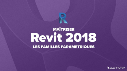 Apprendre Revit 2018 : Les familles paramétriques