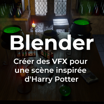 Blender - Créer des VFX pour une scène inspirée d'Harry Potter (image de couverture format carré)