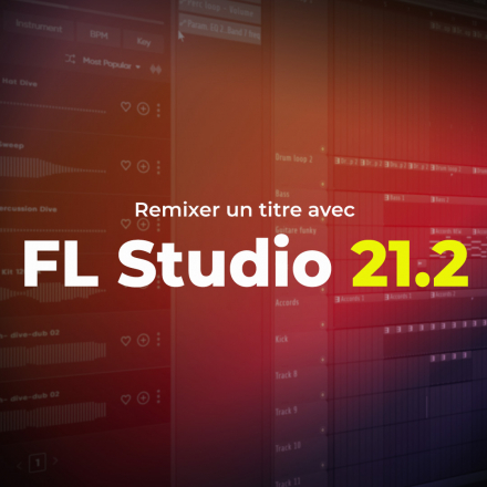 Remixer un titre avec FL Studio 21.2 (image de couverture format carré)