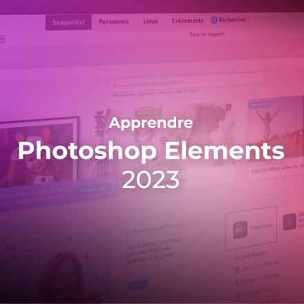 Apprendre Photoshop Elements 2023