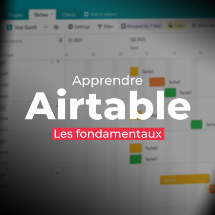Apprendre Airtable : Les fondamentaux