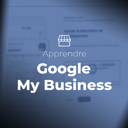 Apprendre Google My Business