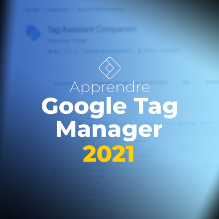 Apprendre Google Tag Manager