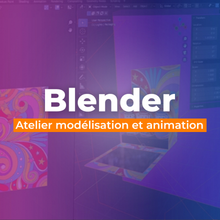Blender - Atelier modélisation et animation