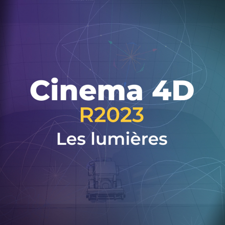 Cinema 4D R2023 - Les lumières