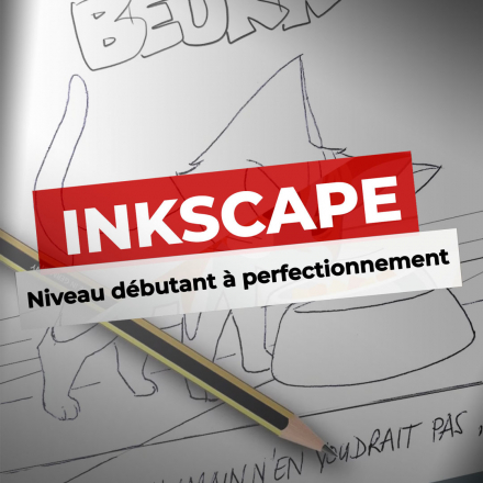 Inkscape - Niveau débutant à perfectionnement