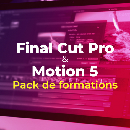 Pack de formations Final Cut Pro 10.5 & Motion 5