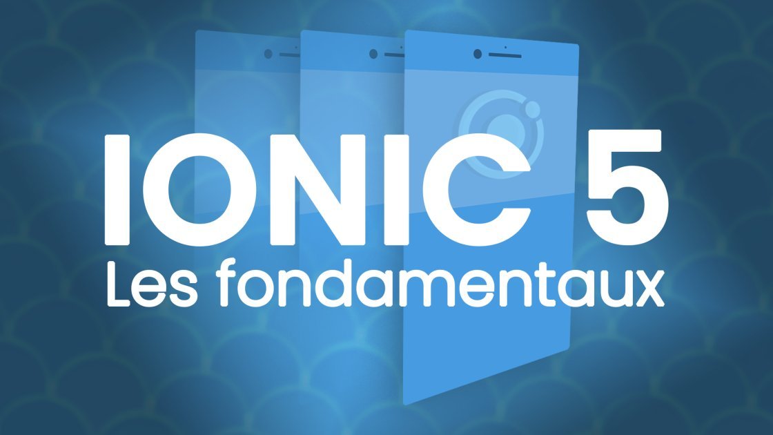 Apprendre Ionic 5 | Elephorm