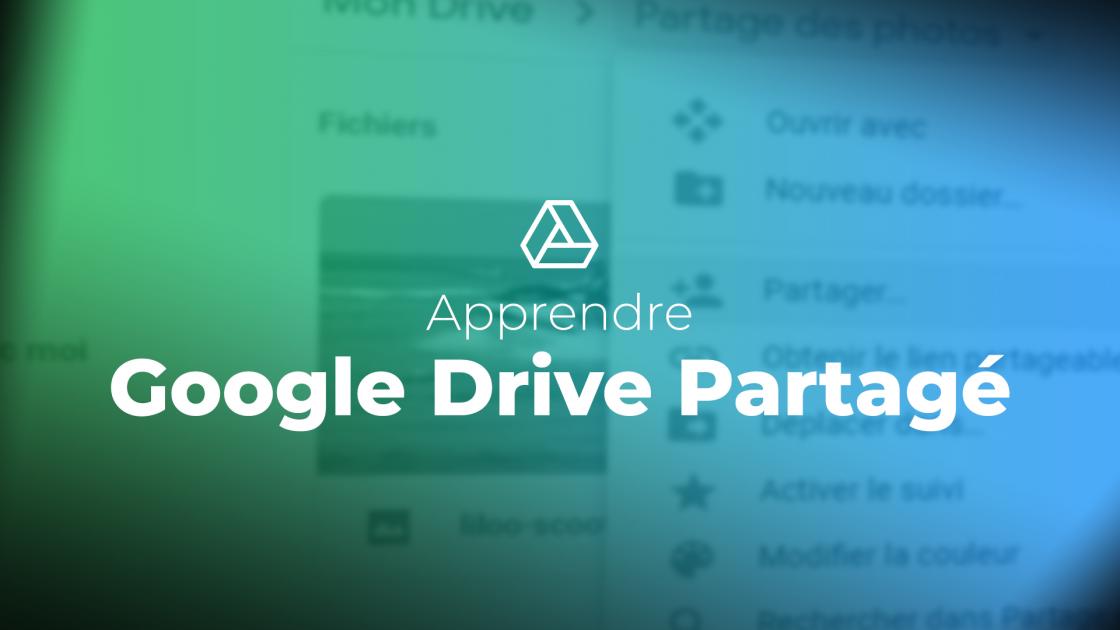Comment Faire Un Drive Partage Avec Video Apprendre Google Drive partagé