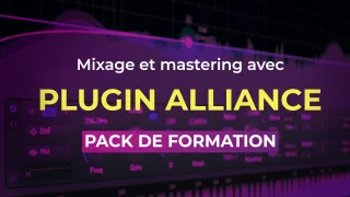 Pack formations Plugin Alliance pour le mixage et mastering audio