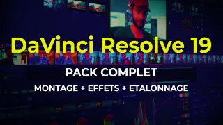 DaVinci Resolve 19 : Pack complet Montage, Effets et Étalonnage