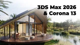 3DS Max 2026 & Corona 13 - Maîtriser le rendu architectural photoréaliste