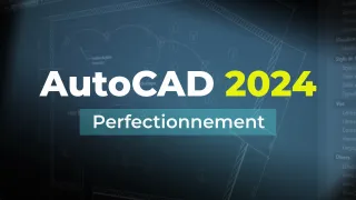 AutoCAD 2024 - Perfectionnement