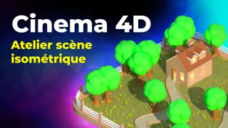 Cinema 4D - Atelier scène isométrique