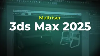 3Ds Max 2025 - Les fondamentaux